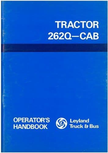 Leyland Tractor 262Q-Cab Operators Manual - 262 Q-Cab
