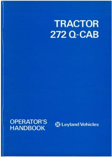 Leyland Tractor 272Q-Cab Operators Manual - 272 Q-Cab - ORIGINAL