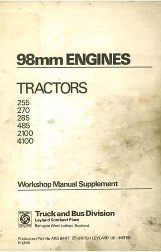 Leyland Tractor 98mm Engine 4.98DT 4.98NT 6.98DT Workshop Service Manual - 255 270 285 485 2100 4100