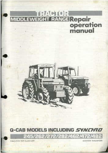 Leyland Tractor Q-Cab Models Including 245 262 272 282 462 472 482 Workshop Service Manual