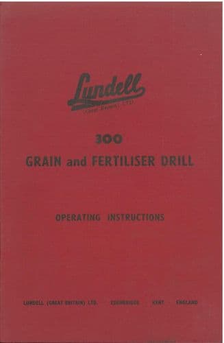 Lundell Grain and Fertiliser Drill 300 Operators Manual