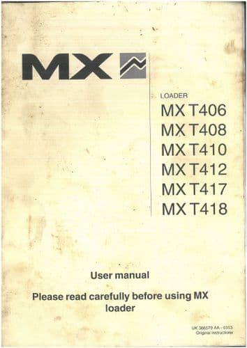 Mailleux Loader MXT406 MXT408 MXT410 MXT412 MXT417 MXT418 Operators Manual