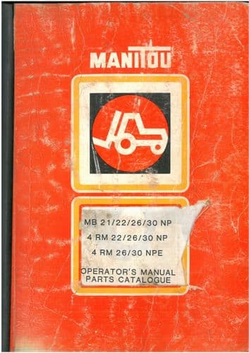Manitou Forklift MB 21/22/26/30 NP, 4RM 22/26/30 NP, 4 RM 26/30 NPE Operators Manual