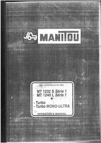 Manitou Maniscopic Telescopic Handler MT1232S MT1240L Serie 1 Turbo & Mono Ultra Operators Manual