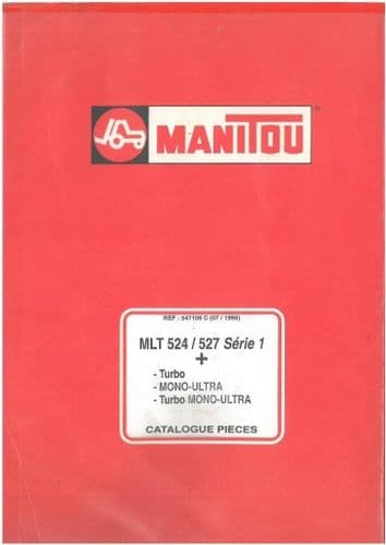 Manitou Telescopic Handler MLT 524 527 Turbo, Mono-Ultra, Turbo Mono-Ultra Parts Manual - MLT524