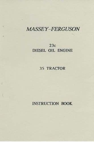 Massey Ferguson 23C Diesel Oil Engine Operators Manual - For the 35 Tractor