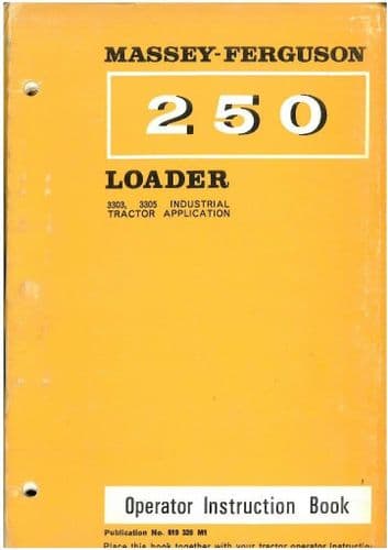 Massey Ferguson 250 Loader Operators Manual - MF MF250 - 3303 & 3305 Industrial Tractor Application