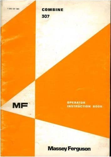 Massey Ferguson Combine 307 Operators Manual - MF307