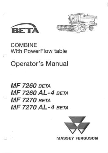 Massey Ferguson Combine MF7260 MF7270 Operators Manual - MF 7260 7270 BETA and AL-4 BETA