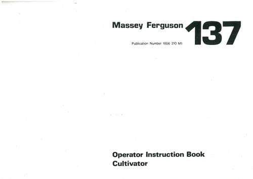 Massey Ferguson MF137 Cultivator Operators Manual - MF 137