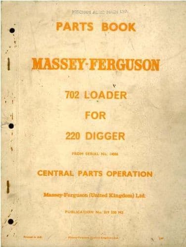 Massey Ferguson MF702 Loader for the 220 Digger Parts Manual
