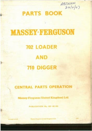 Massey Ferguson MF702 Loader for the 710 Digger Parts Manual