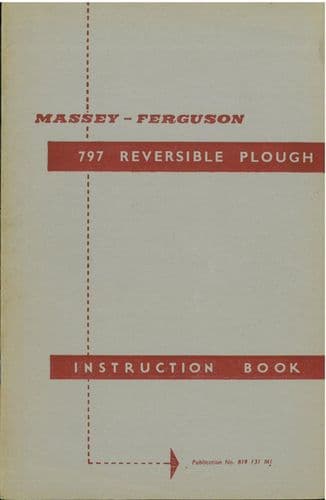 Massey Ferguson MF797 Reversible Plough Operators Manual - MF 797