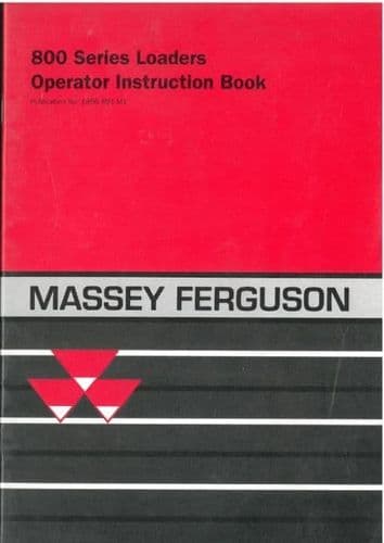 Massey Ferguson MF810 MF815 MF820 MF825 Loader Operators Manual - MF 810 815 820 825