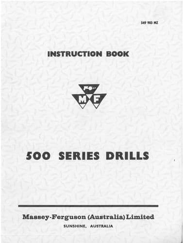 Massey Ferguson Sunshine Australia MF500 Drill Operators Instructions Manual - MF 500