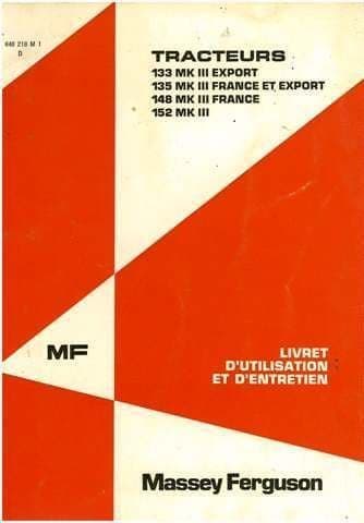 Massey Ferguson Tractor 133 MkIII Export, 135 MkIII France et Export, 148 MkIII France, 152 Manual