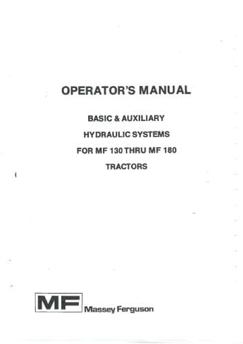 Massey Ferguson Tractor  MF130 - MF180 Basic and Auxiliary Hydraulic Systems Operators Manual