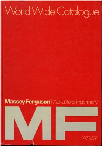 Massey Ferguson World Wide Catalogue 1975/76 - Tractor Combine Mower Peanut Sheller Cane Harvester