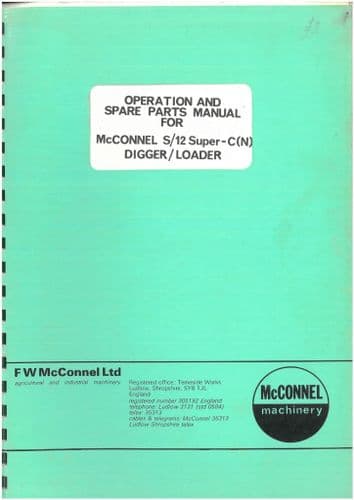 McConnel S 12 Super -C(N) Digger Loader Excavator Operators Manual with Parts List