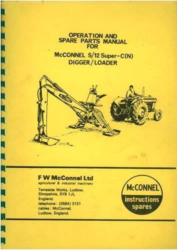 McConnel S/12 Super - C (N) Ditcher Digger Loader Excavator Operators Manual with Parts List