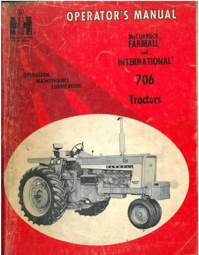 McCormick Farmall and International 706 Tractor Operators Manual