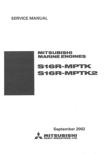 Mitsubishi Marine Engines S16R-MPTK S16-MPTK2 September 2002 Workshop Service Manual