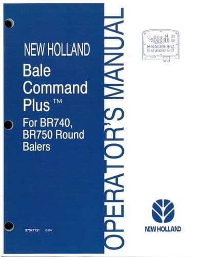 New Holland Bale Command Plus Operators Manual - For BR740 BR750 Round Balers