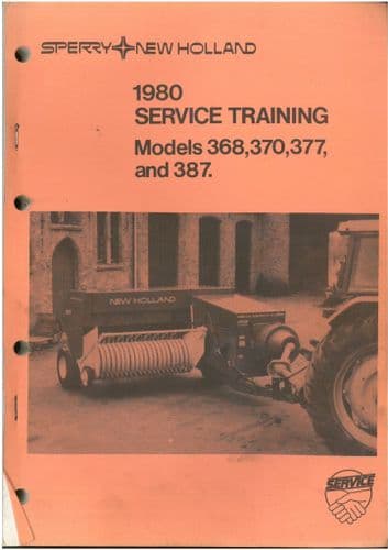 New Holland Baler 368 370 377 387 Service Training Manual - 1980