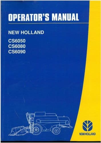 New Holland Combine CS6050 CS6080 & CS6090 Operators Manual