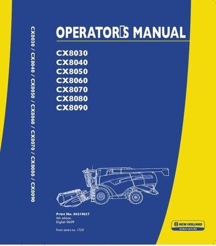 New Holland Combine CX8030 CX8040 CX8050 CX8060 CX8070 CX8080 CX8090 Operators Manual