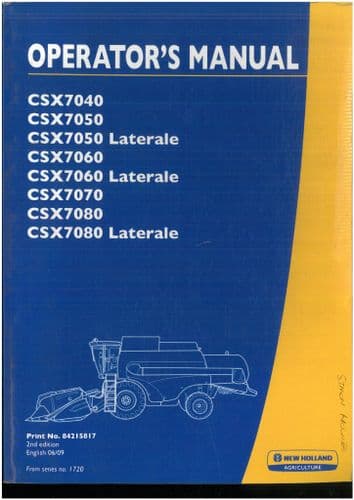 New Holland Combine Harvester CSX7040 CSX7050 CSX7060 CSX7070 CSX7080 & Laterale Operators Manual