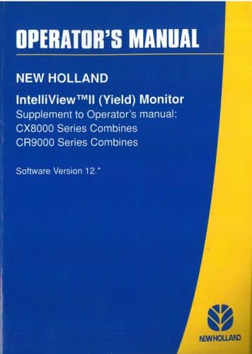 New Holland Combine IntelliView II Monitor Supplement to CX8000 CR9000 Operators Manual