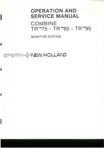 New Holland Combine TR75, TR85 & TR95 Monitor System Operators Manual