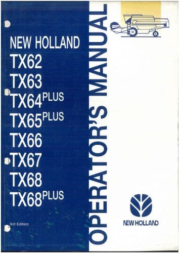 New Holland Combine TX62, TX63, TX64 PLUS, TX65 PLUS, TX66, TX67, TX68, TX68 PLUS Operators Manual O