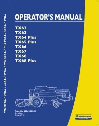 New Holland Combine TX62, TX63, TX64 PLUS, TX65 PLUS, TX66, TX67, TX68, TX68 PLUS Operators Manual