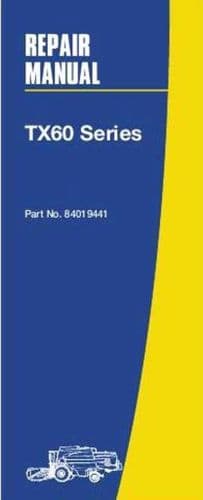 New Holland Combine TX62 TX64 TX65 TX66 TX67 TX68 Workshop Service Manual