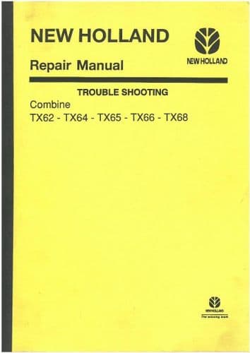 New Holland Combine TX62, TX64, TX65, TX66, TX68 Trouble Shooting Manual - Troubleshooting