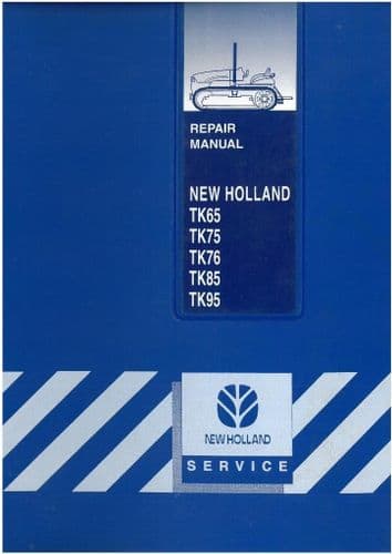 New Holland Crawler Tractor TK65 TK75 TK76 TK85 TK95 Workshop Service Manual