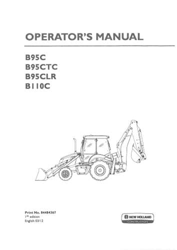 New Holland Digger B95C B95CTC B95CLR B110C Backhoe Loader Operators Manual