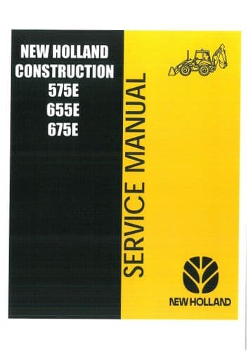 New Holland Digger Tractor Loader Backhoe 575E 655E 675E Workshop Service Repair Manual