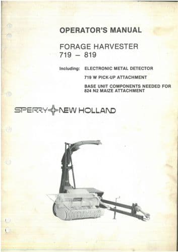 New Holland Forage Harvester 719 & 819 Operators Manual - ORIGINAL