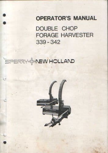 New Holland Forage Harvester Double Chop 339 & 342 Operators Manual
