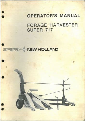 New Holland Forage Harvester Super 717 Operators Manual - ORIGINAL MANUAL