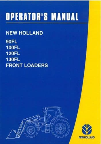 New Holland Front Loader 90FL 100FL 120FL 130FL Operators Manual