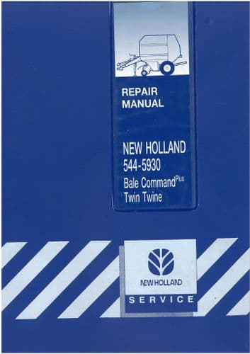New Holland Round Baler 544 & 5930 Bale Command Twin Twine Workshop Service Repair Manual