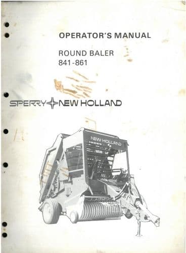 New Holland Round Baler 841 and 861 Operators Manual