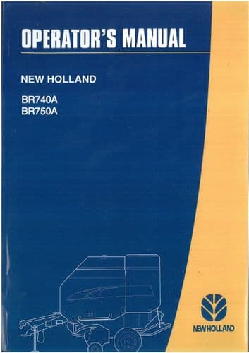 New Holland Round Baler BR740A & BR750A Operators Manual
