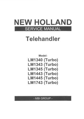 New Holland Telehandler Forklift  LM1340 LM1343 LM1345 LM1443 LM1445 LM1745 Workshop Service Manual