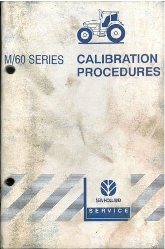 New Holland Tractor 8160 8260 8360 8560 & M100 M115 M135 M160 Calibration Procedures Manual M/60
