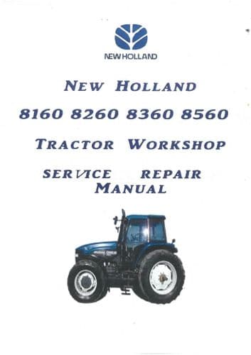 New Holland Tractor 8160 8260 8360 8560 Workshop Service Repair Manual